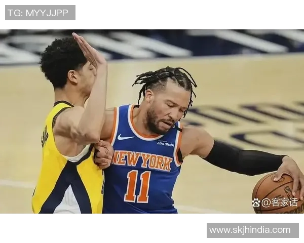 尼克斯黑马之谜：布伦森与OG组合为何能登顶联盟净效率榜首